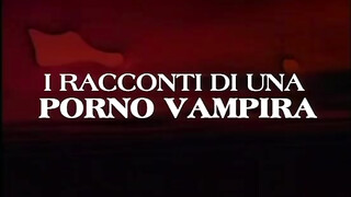 I racconti di una sex vampira - Olasz szinkronos teljes xxx film